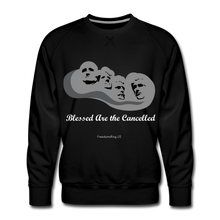 Load image into Gallery viewer, BLESSED ARE THE CANCELLED - Men’s Premium Sweatshirt - black
