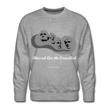 Load image into Gallery viewer, BLESSED ARE THE CANCELLED - Men’s Premium Sweatshirt - heather gray
