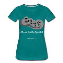 Load image into Gallery viewer, BLESSED ARE THE CANCELLED - Women’s Premium T-Shirt - teal
