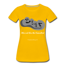 Load image into Gallery viewer, BLESSED ARE THE CANCELLED - Women’s Premium T-Shirt - sun yellow
