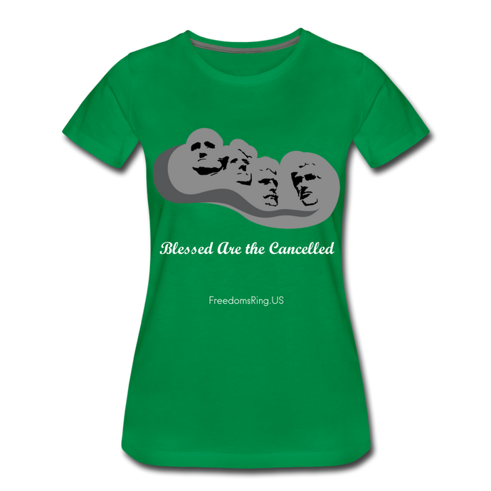 BLESSED ARE THE CANCELLED - Women’s Premium T-Shirt - kelly green