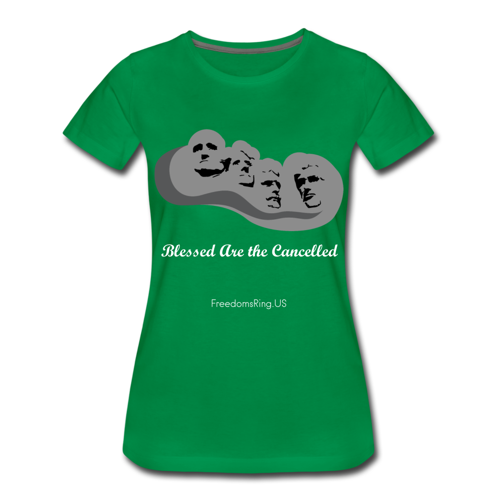 BLESSED ARE THE CANCELLED - Women’s Premium T-Shirt - kelly green