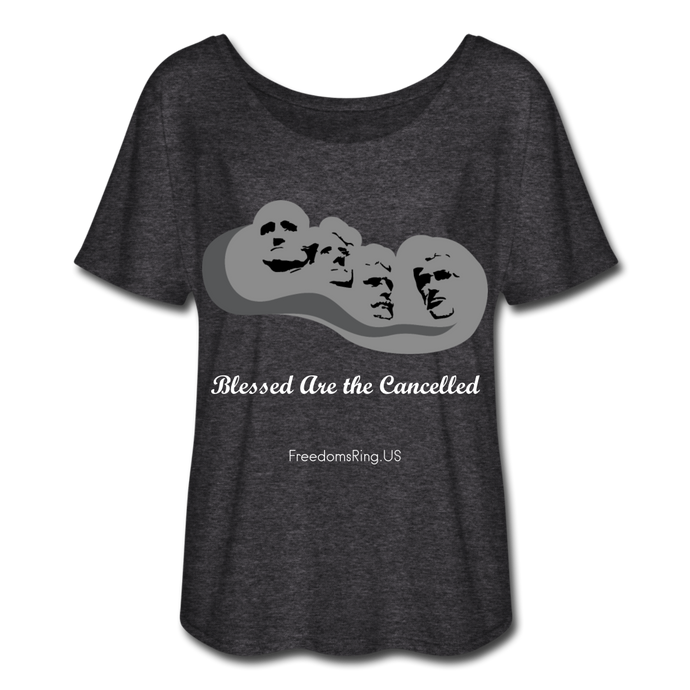 BLESSED ARE THE CANCELLED - Women’s Flowy T-Shirt - charcoal gray