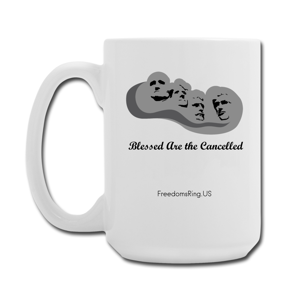 BLESSED ARE THE CANCELLED - Coffee/Tea Mug 15 oz - white