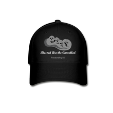 Load image into Gallery viewer, BLESSED ARE THE CANCELLED - Baseball Cap - black
