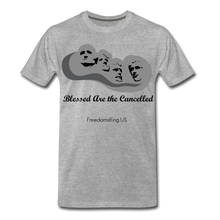 Load image into Gallery viewer, BLESSED ARE THE CANCELLED - Men&#39;s Premium T-Shirt - heather gray
