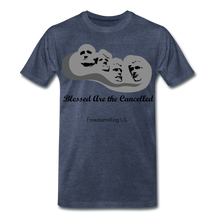 Load image into Gallery viewer, BLESSED ARE THE CANCELLED - Men&#39;s Premium T-Shirt - heather blue
