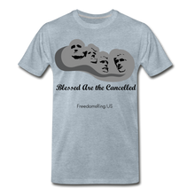 Load image into Gallery viewer, BLESSED ARE THE CANCELLED - Men&#39;s Premium T-Shirt - heather ice blue
