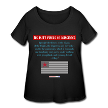 Load image into Gallery viewer, THE LEFT&#39;S PLEDGE OF ALLEGIANCE - Women’s Curvy T-Shirt - black
