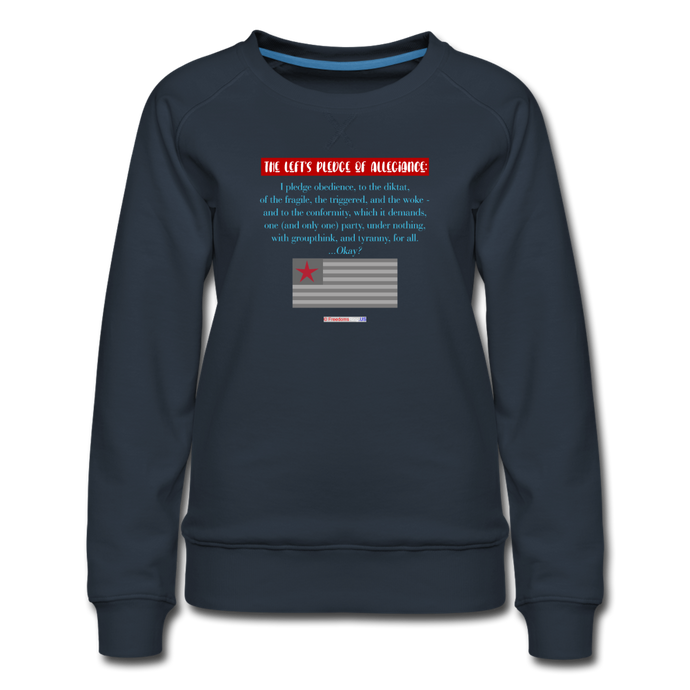 THE LEFT'S PLEDGE OF ALLEGIANCE - Women’s Premium Sweatshirt - navy