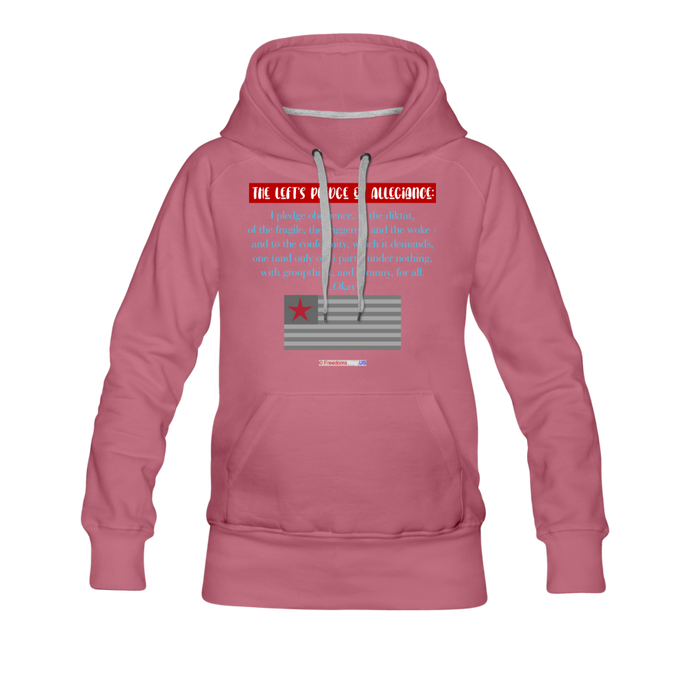 THE LEFT'S PLEDGE OF ALLEGIANCE - Women’s Premium Hoodie - mauve