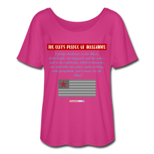 Load image into Gallery viewer, THE LEFT&#39;S PLEDGE OF ALLEGIANCE - Women’s Flowy T-Shirt - dark pink
