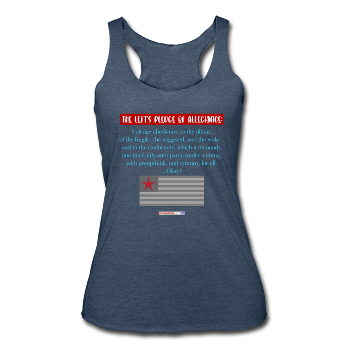 THE LEFT'S PLEDGE OF ALLEGIANCE - Women’s Tri-Blend Racerback Tank - heather navy