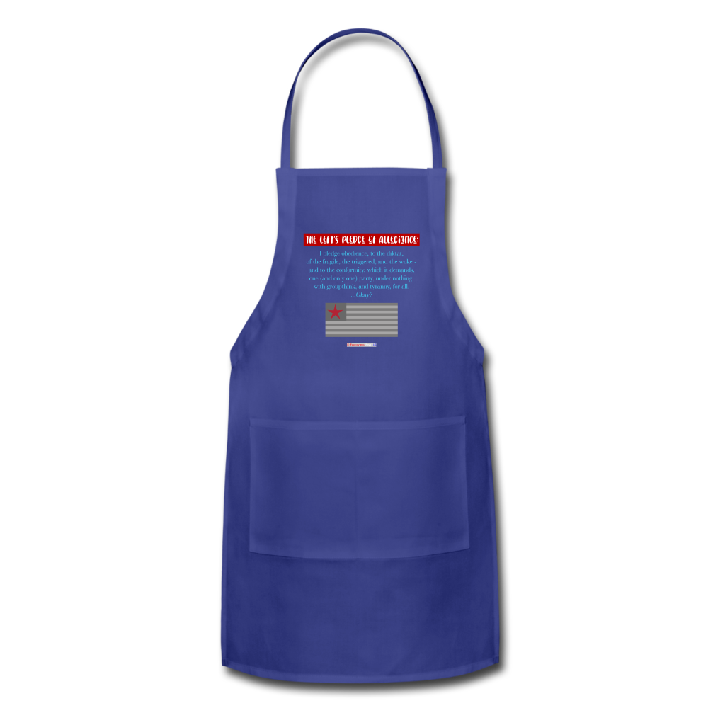 THE LEFT'S PLEDGE OF ALLEGIANCE - Adjustable Apron - royal blue