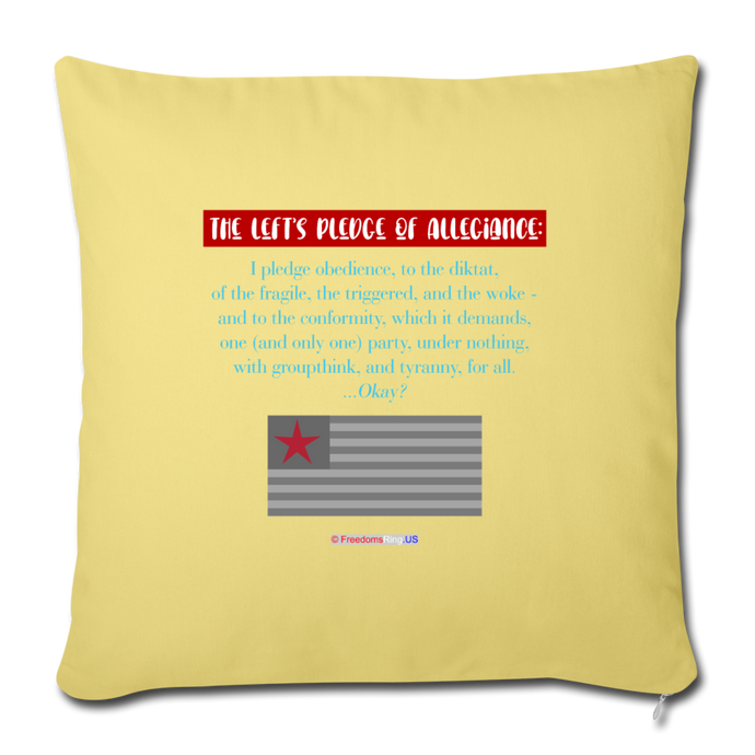 THE LEFT'S PLEDGE OF ALLEGIANCE - Throw Pillow Cover 18” x 18” - washed yellow