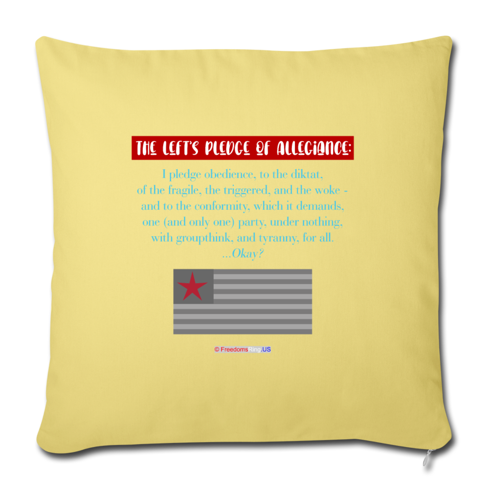 THE LEFT'S PLEDGE OF ALLEGIANCE - Throw Pillow Cover 18” x 18” - washed yellow