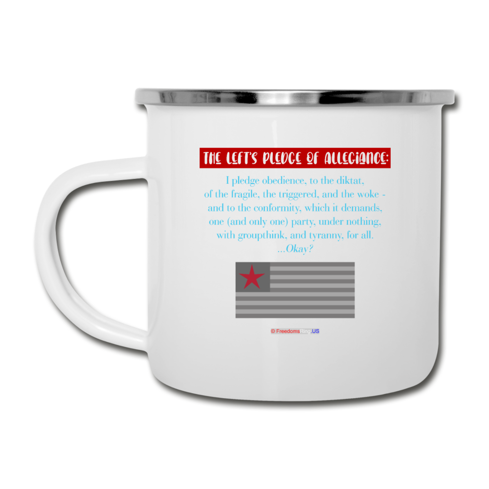 THE LEFT'S PLEDGE OF ALLEGIANCE - Camper Mug - white