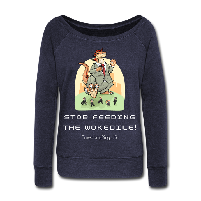 STOP FEEDING THE WOKEDILE! - Two-Sided Printing on Women's Wideneck Sweatshirt - melange navy