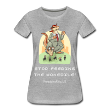 Load image into Gallery viewer, STOP FEEDING THE WOKEDILE! - Two-Sided Printing on Women’s Premium T-Shirt - heather gray
