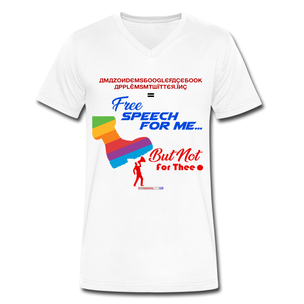 FREE SPEECH FOR ME, BUT NOT FOR THEE - Men's V-Neck T-Shirt - white