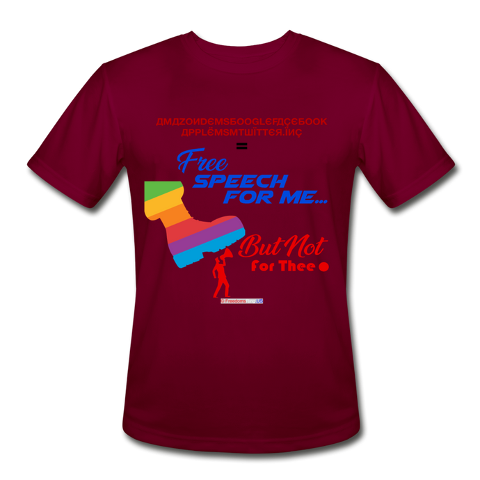 FREE SPEECH FOR ME, BUT NOT FOR THEE - Men’s Moisture Wicking Performance T-Shirt - burgundy