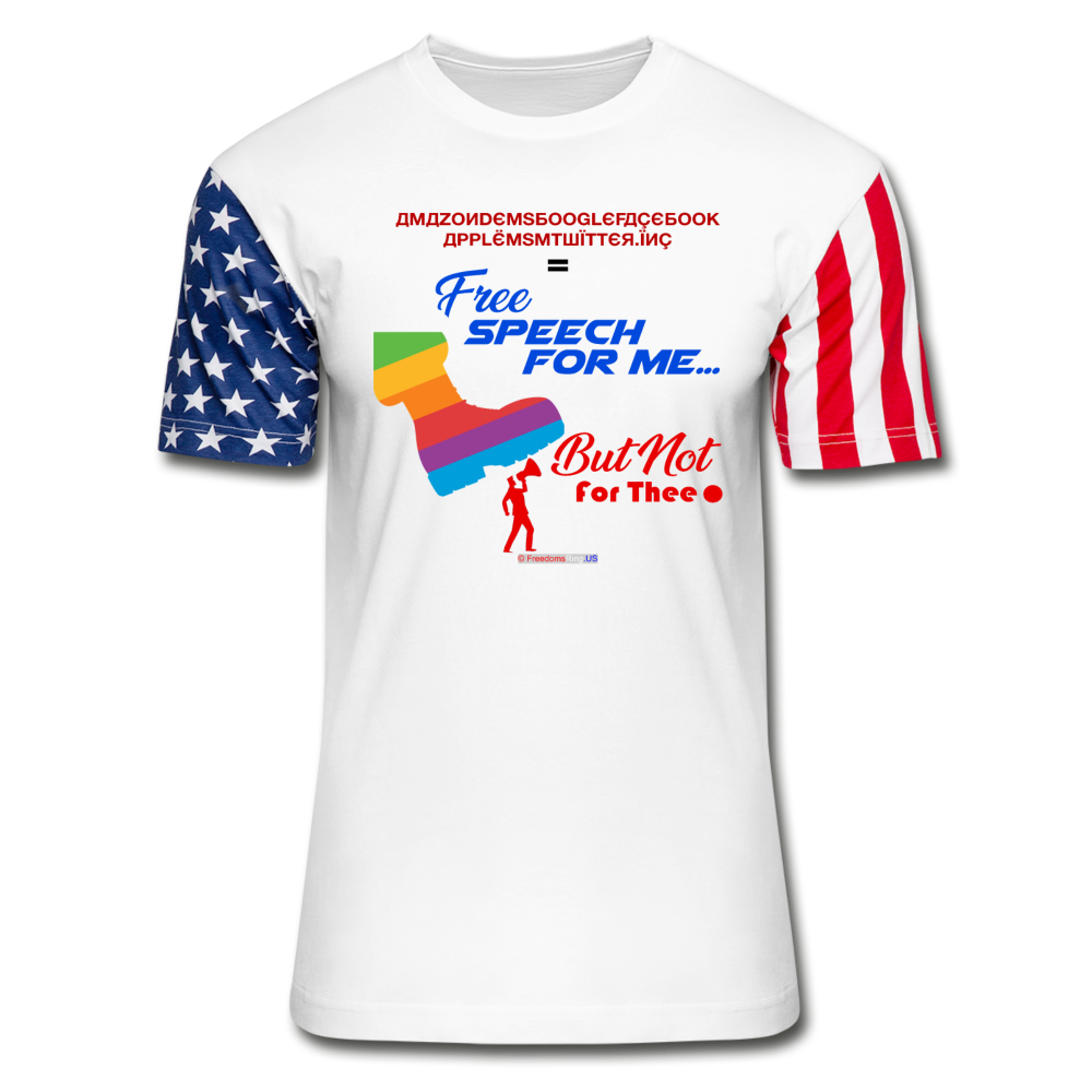 FREE SPEECH FOR ME, BUT NOT FOR THEE - Stars & Stripes T-Shirt - white