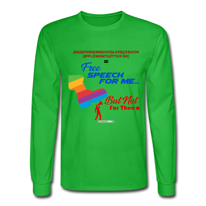 FREE SPEECH FOR ME, BUT NOT FOR THEE - Men's Long Sleeve T-Shirt - bright green