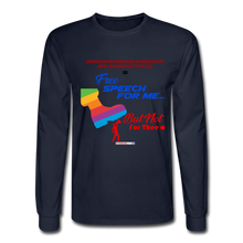 Load image into Gallery viewer, FREE SPEECH FOR ME, BUT NOT FOR THEE - Men&#39;s Long Sleeve T-Shirt - navy
