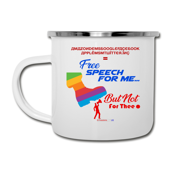 FREE SPEECH FOR ME, BUT NOT FOR THEE - Camper Mug - white