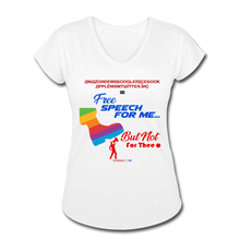 Load image into Gallery viewer, FREE SPEECH FOR ME, BUT NOT FOR THEE - Women&#39;s Tri-Blend V-Neck T-Shirt - white
