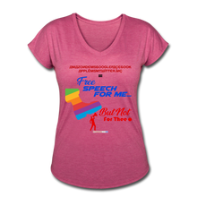 Load image into Gallery viewer, FREE SPEECH FOR ME, BUT NOT FOR THEE - Women&#39;s Tri-Blend V-Neck T-Shirt - heather raspberry
