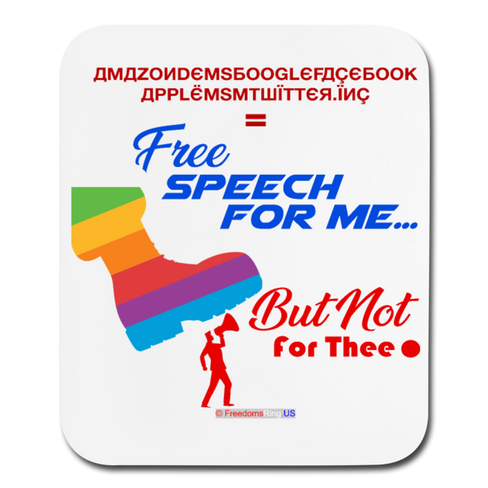 FREE SPEECH FOR ME, BUT NOT FOR THEE - Mouse pad Vertical - white