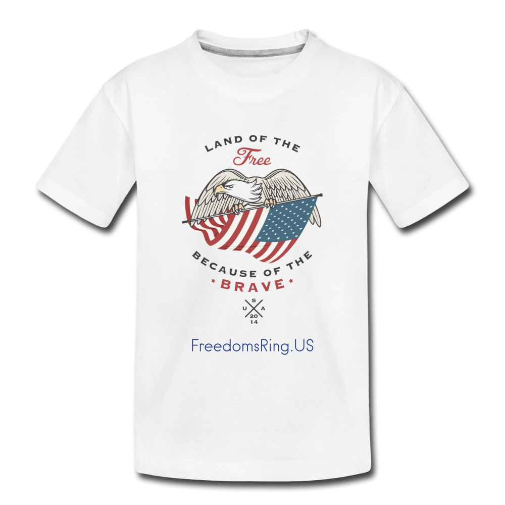 LAND OF THE FREE, BECAUSE OF THE BRAVE - Toddler Premium Organic T-Shirt - white