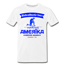 Load image into Gallery viewer, MAKING AMERIKA GROVEL AGAIN - Men&#39;s Premium T-Shirt - white
