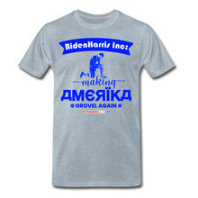 Load image into Gallery viewer, MAKING AMERIKA GROVEL AGAIN - Men&#39;s Premium T-Shirt - heather ice blue
