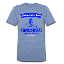 Load image into Gallery viewer, MAKING AMERIKA GROVEL AGAIN - Unisex Tri-Blend T-Shirt - heather Blue
