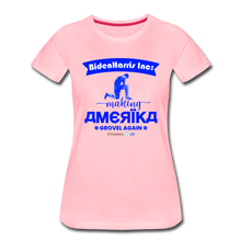 Load image into Gallery viewer, MAKING AMERIKA GROVEL AGAIN - Women’s Premium T-Shirt - pink
