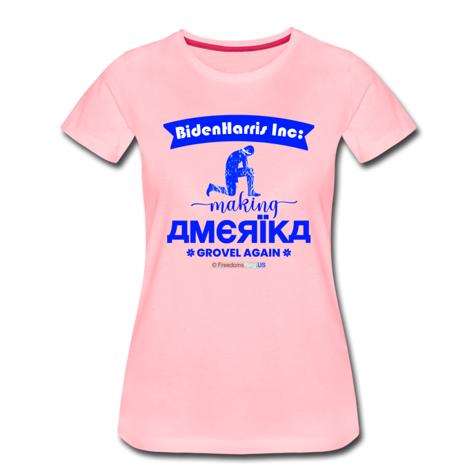 MAKING AMERIKA GROVEL AGAIN - Women’s Premium T-Shirt - pink