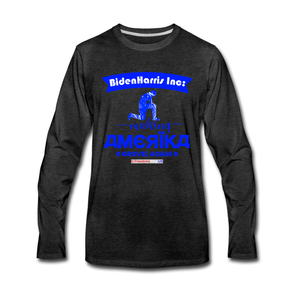 MAKING AMERIKA GROVEL AGAIN - Men's Premium Long Sleeve T-Shirt - charcoal gray