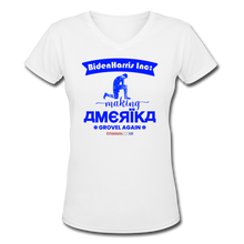 Load image into Gallery viewer, MAKING AMERIKA GROVEL AGAIN - Women&#39;s V-Neck T-Shirt - white
