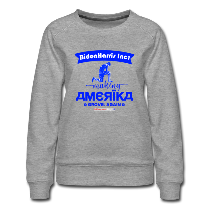 MAKING AMERIKA GROVEL AGAIN - Women’s Premium Sweatshirt - heather gray