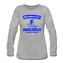 Load image into Gallery viewer, MAKING AMERIKA GROVEL AGAIN - Women&#39;s Premium Long Sleeve T-Shirt - heather gray
