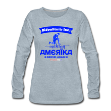 Load image into Gallery viewer, MAKING AMERIKA GROVEL AGAIN - Women&#39;s Premium Long Sleeve T-Shirt - heather ice blue
