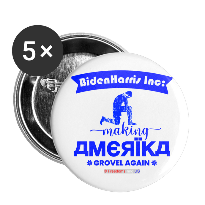 MAKING AMERIKA GROVEL AGAIN - Buttons large 2.2'' (5-pack) - white