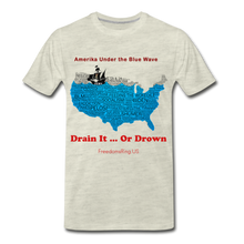 Load image into Gallery viewer, AMERIKA UNDER THE BLUE WAVE - Men&#39;s Premium T-Shirt - heather oatmeal
