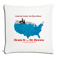 Load image into Gallery viewer, AMERIKA UNDER THE BLUE WAVE - Throw Pillow Cover 18” x 18” - natural white
