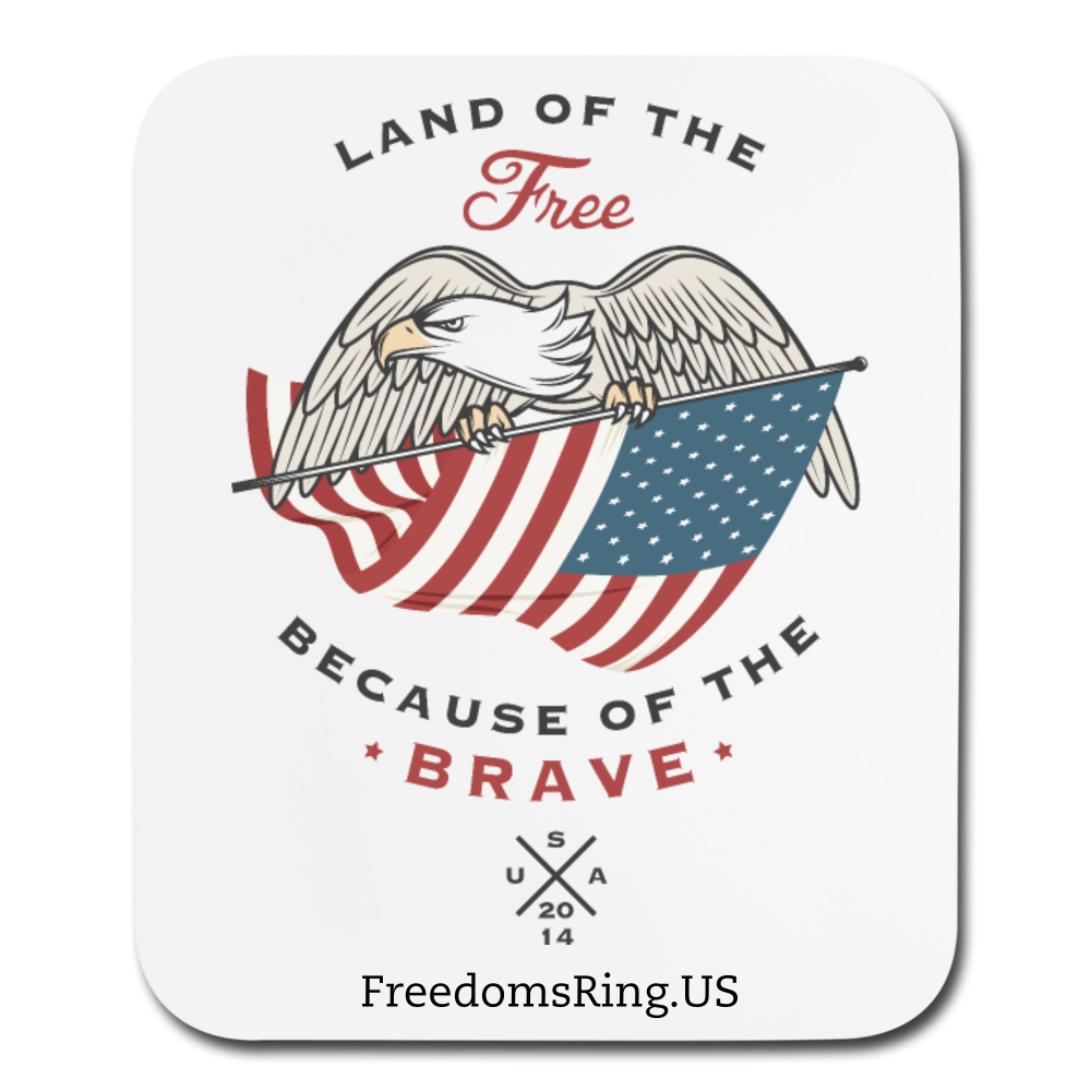 LAND OF THE FREE, BECAUSE OF THE BRAVE - Mouse pad Vertical - white