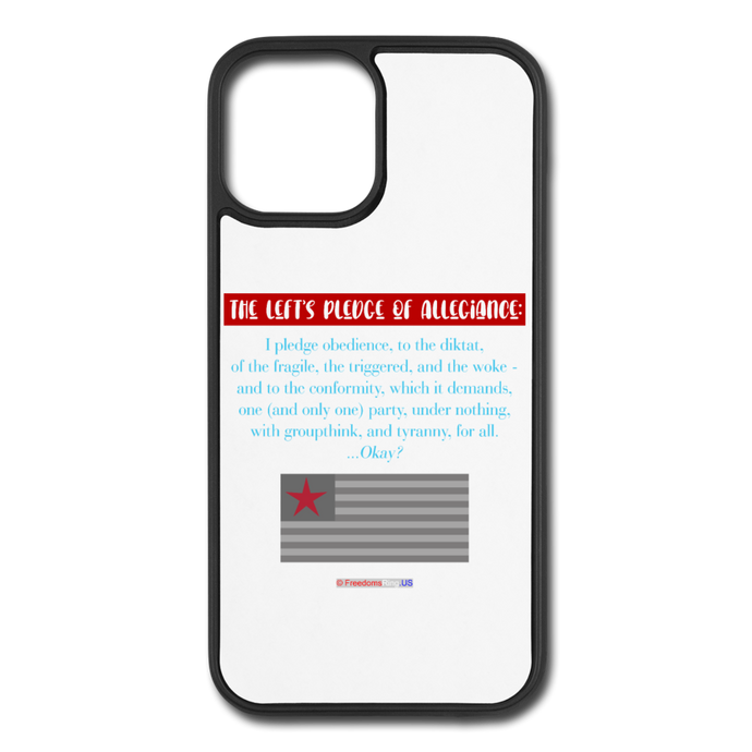 THE LEFT'S PLEDGE OF ALLEGIANCE - iPhone 12/12 Pro Case - white/black