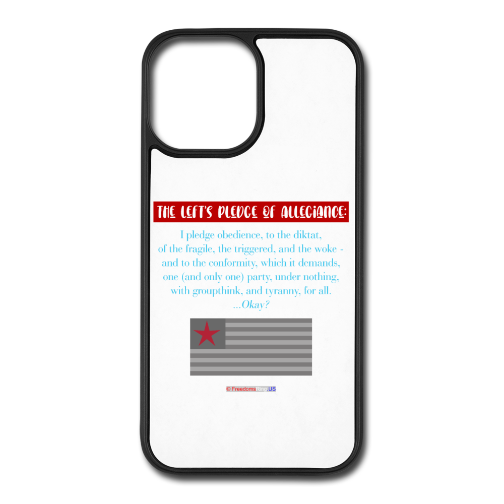 THE LEFT'S PLEDGE OF ALLEGIANCE - iPhone 12 Pro Max Case - white/black