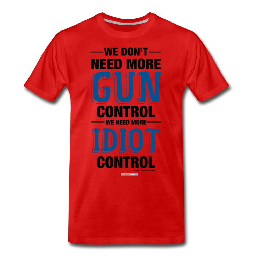 MORE IDIOT CONTROL - Men's Premium T-Shirt - red